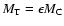 $M_{\rm T}=\epsilon M_{\rm C}$
