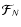 ${\mathcal F}_N$