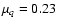 $\mu_q=0.23$