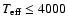 $T_{\rm eff} \leq 4000$