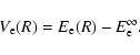 \begin{displaymath}V_{\rm e}(R) = E_{\rm e}(R)-E_{\rm e}^{\infty}.
\end{displaymath}