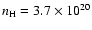 $n_{\rm H}= 3.7 \times 10^{20}$