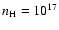 $n_{\rm H}= 10^{17}$
