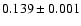 $0.139\pm0.001$