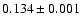 $0.134\pm0.001$