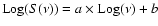 ${\rm Log}(S(\nu )) = a \times {\rm Log}(\nu ) + b$
