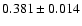 $0.381\pm0.014$