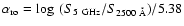 $\alpha_{\rm ro} = \log~(S_{\rm 5~GHz}/S_{\rm 2500~ \AA})/5.38$