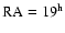 ${\rm RA}=19^{\rm h}$