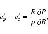 \begin{displaymath}\varv_\varphi^2-\varv_{\rm c}^2={R\over{\rho}}{\partial P\over{\partial R}},
\end{displaymath}