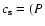 $c_{\rm s}=(P$