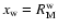 $x_{\rm w}=R_{\rm M}^{\rm w}$