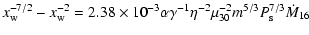 $\displaystyle x_{\rm w}^{-7/2}-x_{\rm w}^{-2} =
2.38\times10^{-3}\alpha\gamma^{-1}\eta^{-2}\mu_{30}^{-2}
m^{5/3} P_{\rm s}^{7/3}\dot{M}_{16}$