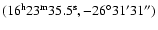 $(16^{\rm h}23^{\rm m}35.5^{\rm s}, -26^{\circ}31' 31'')$