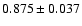 $ 0.875 \pm 0.037 $