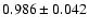 $ 0.986 \pm 0.042 $