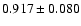 $ 0.917 \pm 0.080 $