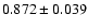 $ 0.872 \pm 0.039 $