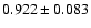 $ 0.922 \pm 0.083 $