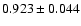 $ 0.923 \pm 0.044 $
