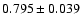 $ 0.795 \pm 0.039 $