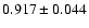$ 0.917 \pm 0.044 $