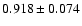 $ 0.918 \pm 0.074 $