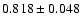 $ 0.818 \pm 0.048 $