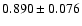 $ 0.890 \pm 0.076 $