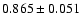 $ 0.865 \pm 0.051 $