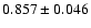 $ 0.857 \pm 0.046 $