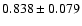 $ 0.838 \pm 0.079 $