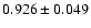 $ 0.926 \pm 0.049 $