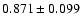 $ 0.871 \pm 0.099 $