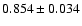 $ 0.854 \pm 0.034 $