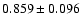 $ 0.859 \pm 0.096 $