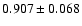 $ 0.907 \pm 0.068 $