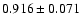 $ 0.916 \pm 0.071 $