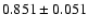 $ 0.851 \pm 0.051 $