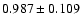 $ 0.987 \pm 0.109 $