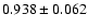 $ 0.938 \pm 0.062 $
