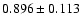 $ 0.896 \pm 0.113 $