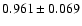 $ 0.961 \pm 0.069 $