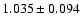 $ 1.035 \pm 0.094 $