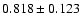 $ 0.818 \pm 0.123 $