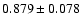 $ 0.879 \pm 0.078 $