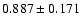 $ 0.887 \pm 0.171 $