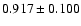 $ 0.917 \pm 0.100 $