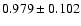 $ 0.979 \pm 0.102 $