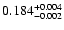$\rm0.184^{+0.004}_{-0.002}$